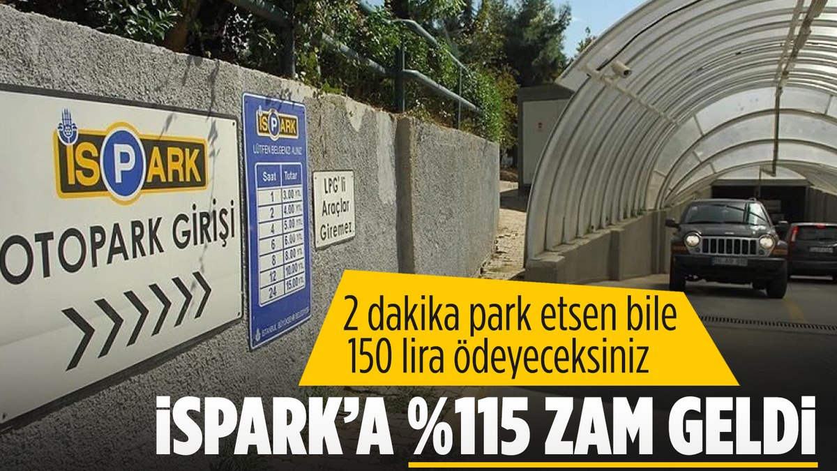 SON DAKİKA! İstanbul’da İSPARK otopark ücretlerine yüzde 115’e varan oranda zam