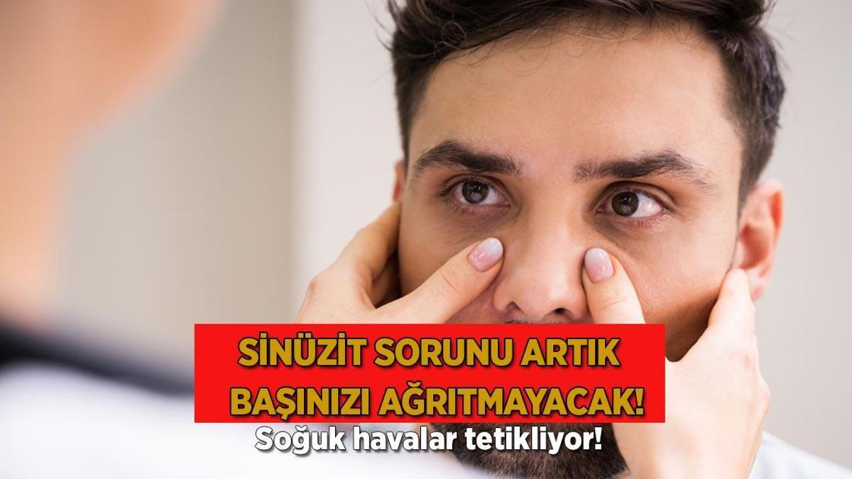 Soğuk havalar tetikliyor! Sinüzit sorunu artık başınızı ağrıtmayacak